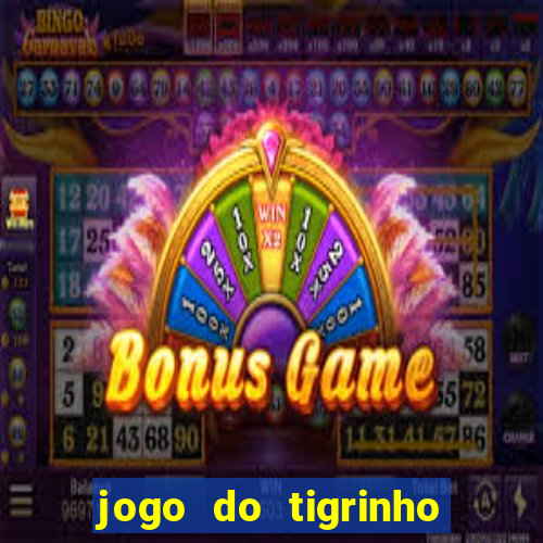 jogo do tigrinho deposito minimo 1 real